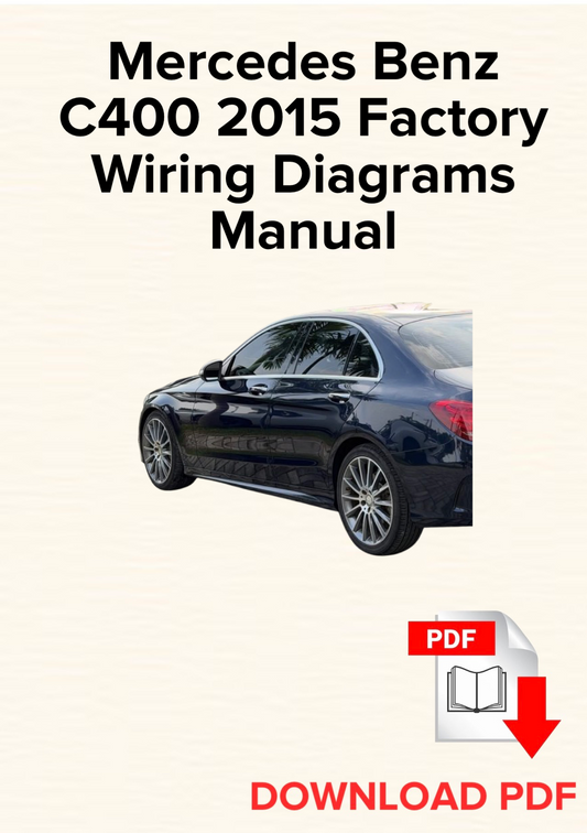 Mercedes Benz C400 2015 Factory Wiring Diagrams Manual, Schematics
