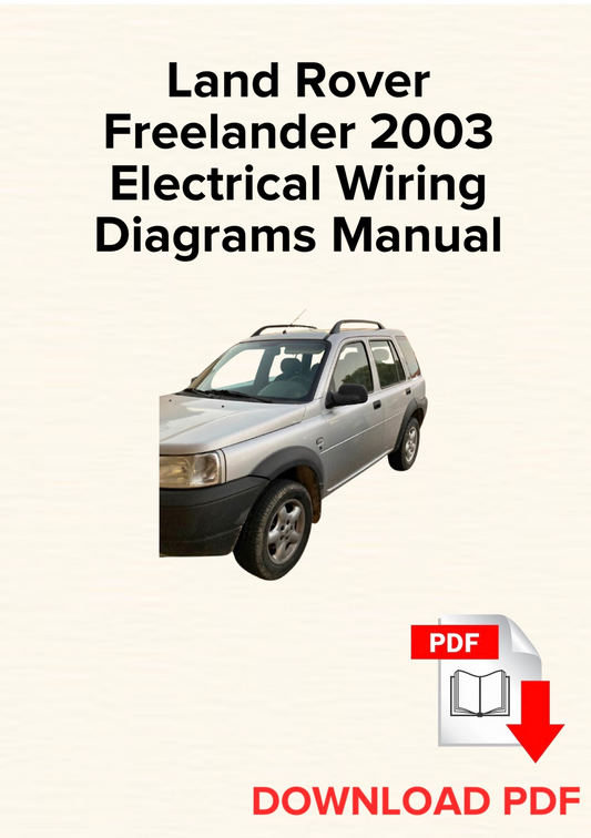 Land Rover Freelander 2003 Electrical Wiring Diagrams Manual, Schematics