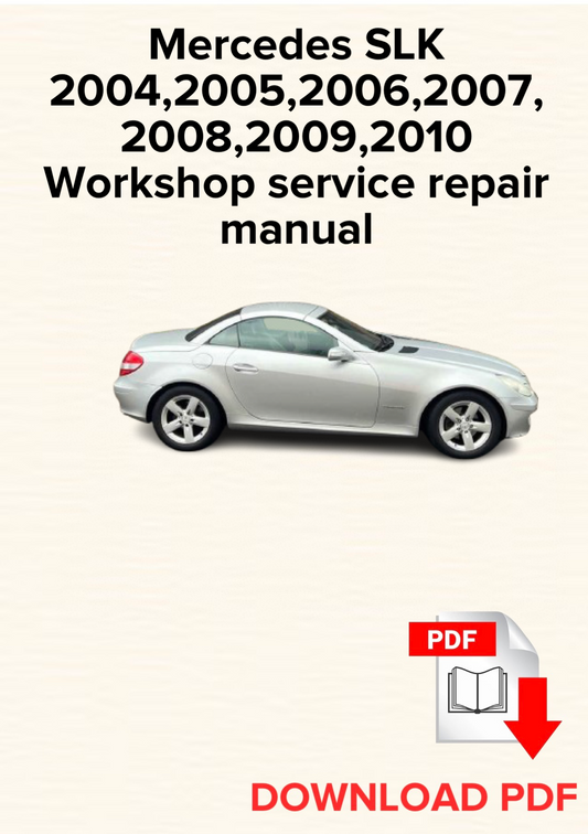 Mercedes SLK 2004,2005,2006,2007, 2008,2009,2010 Workshop service repair manual,OEM
