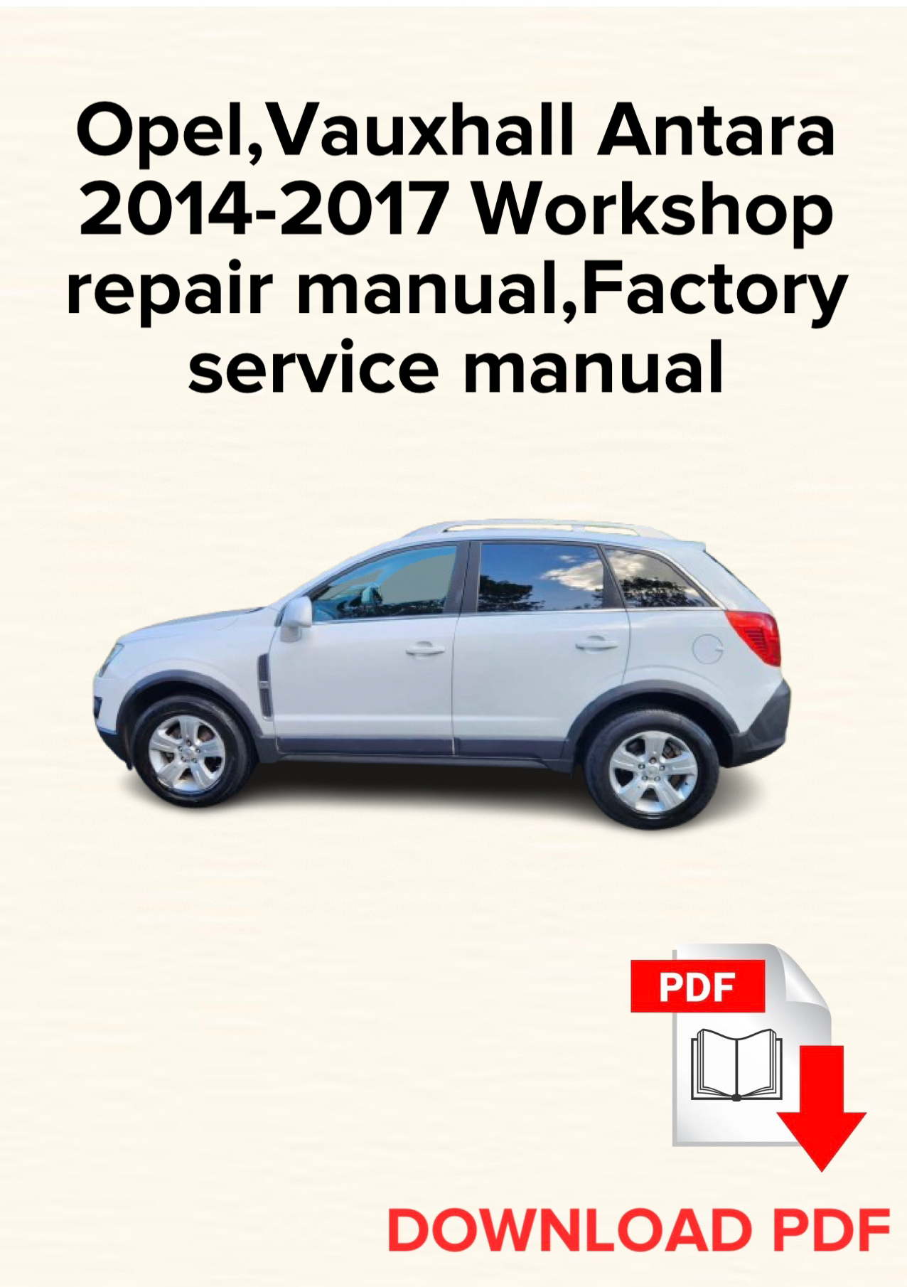 Opel, Vauxhall Antara 2014-2017 Workshop repair manual, Maintenance, Factory service manual