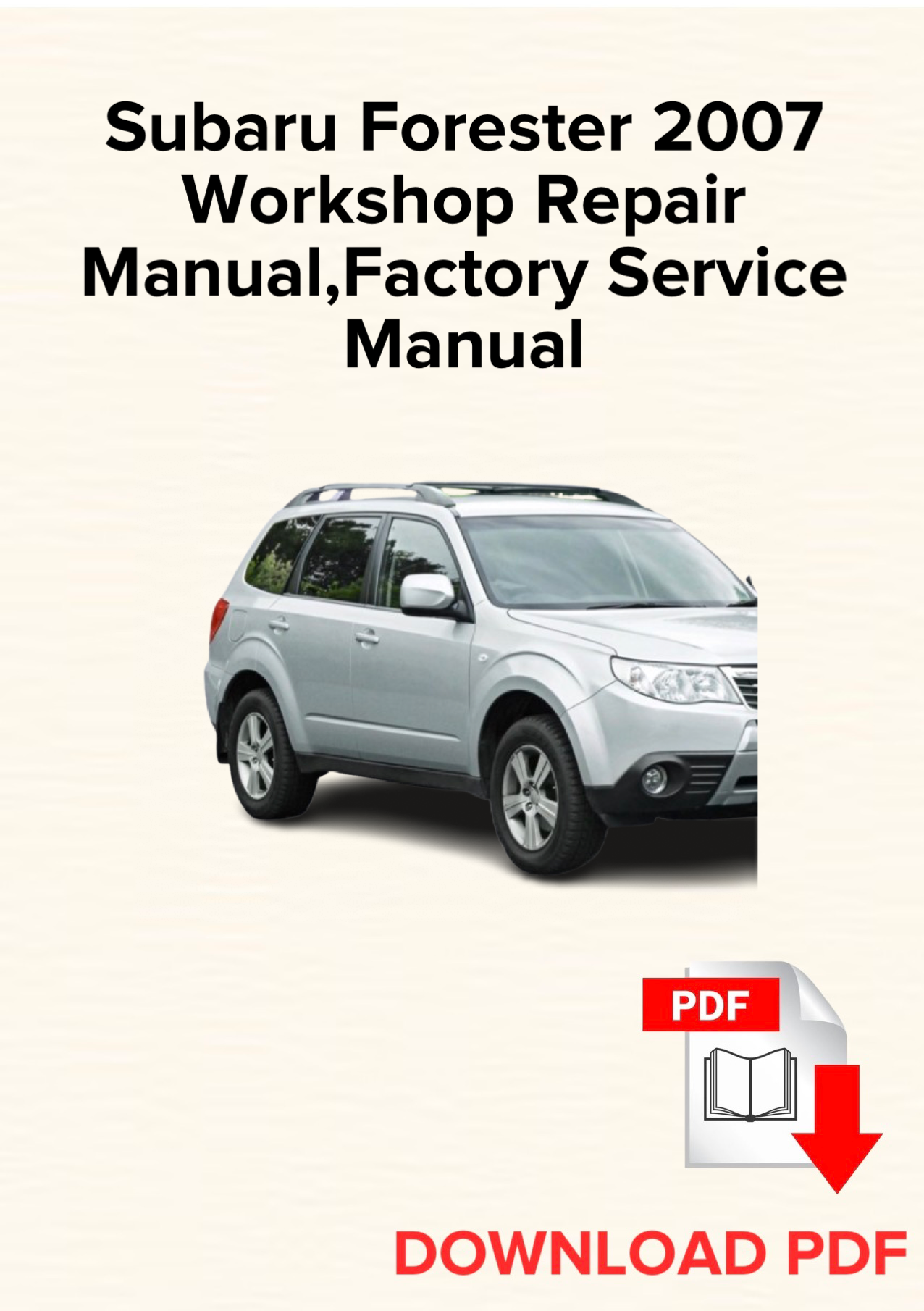 Subaru Forester 2007 Workshop Repair Manual