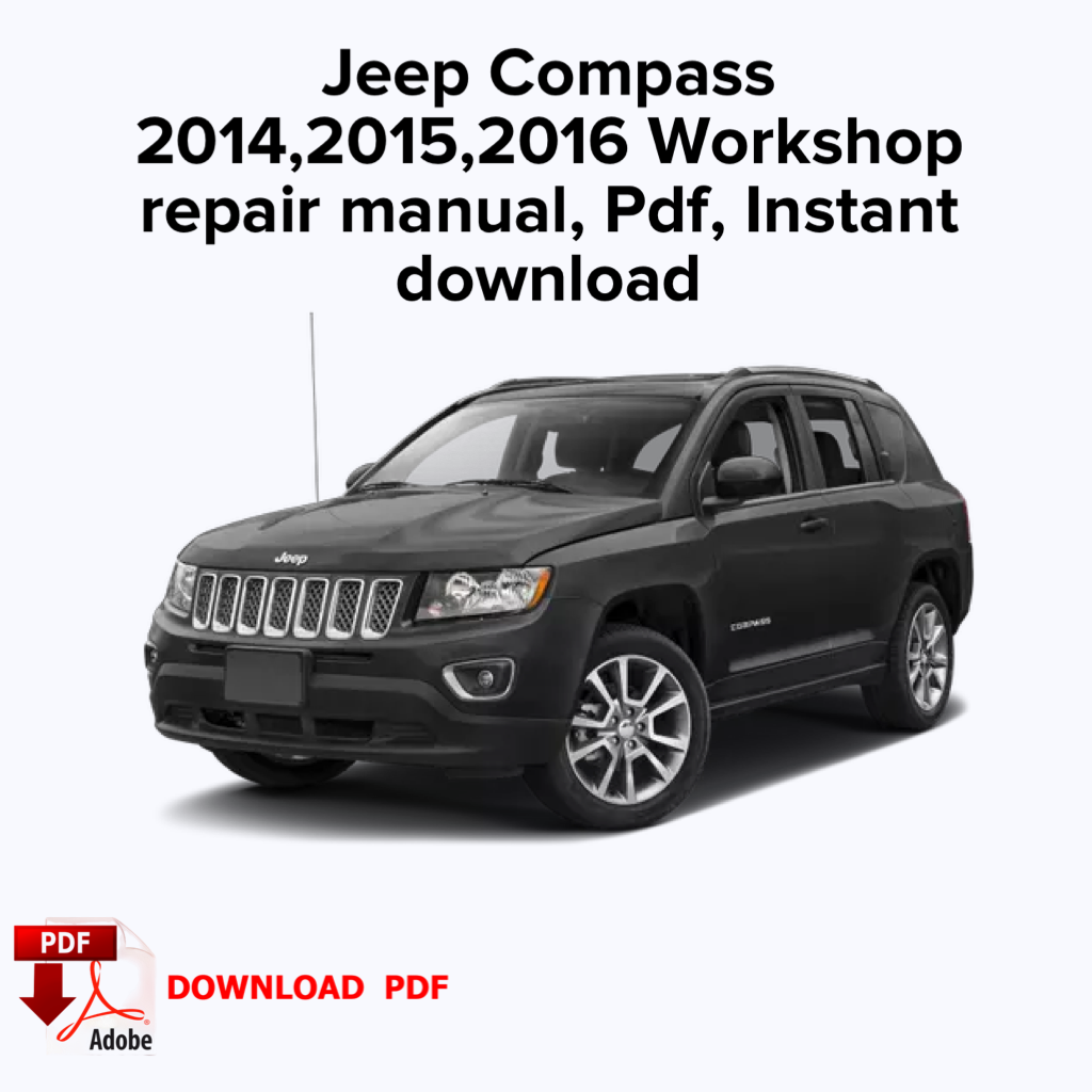 Jeep Compass 2014,2015,2016 Workshop repair manual, Ebook Pdf, Book, Instant download
