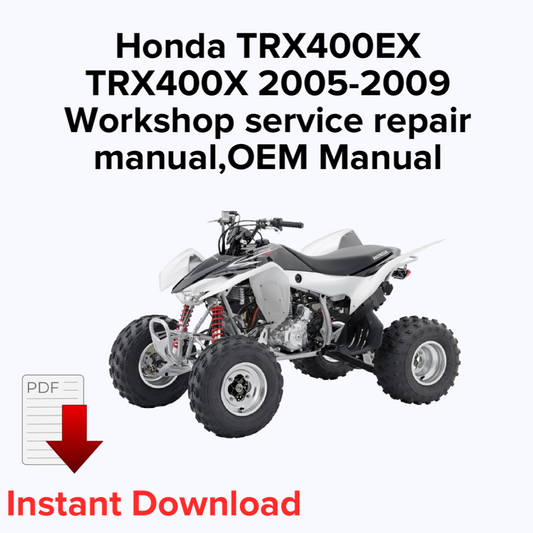 Honda TRX400EX TRX400X 2005,2006,2007,2008,2009 Workshop service repair manual,OEM Manual
