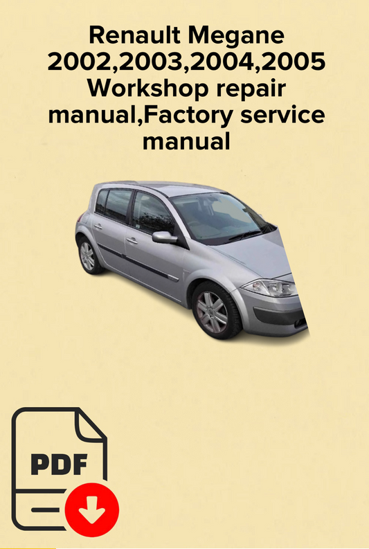 Renault Megane 2002,2003,2004,2005 Workshop repair manual,Factory service manual,OEM