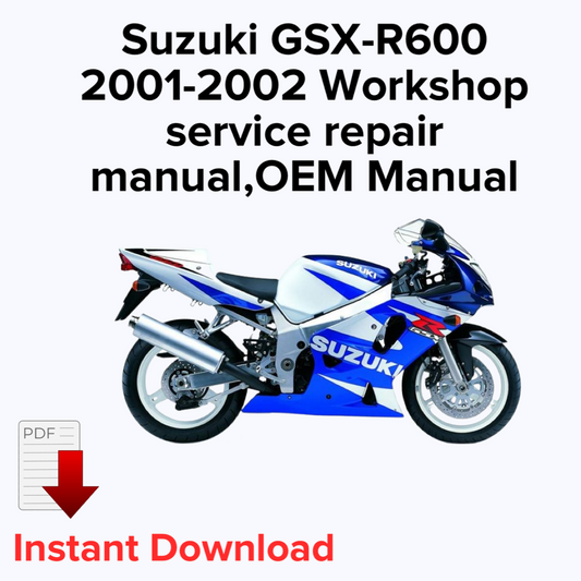 Suzuki GSX-R600 2001-2002 Workshop service repair manual,OEM Manual,Factory repair manual