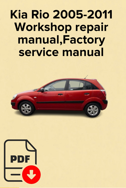 Kia Rio 2005,2006,2007,2008,2009,2010,2011 Workshop repair manual,Factory service manual,OEM