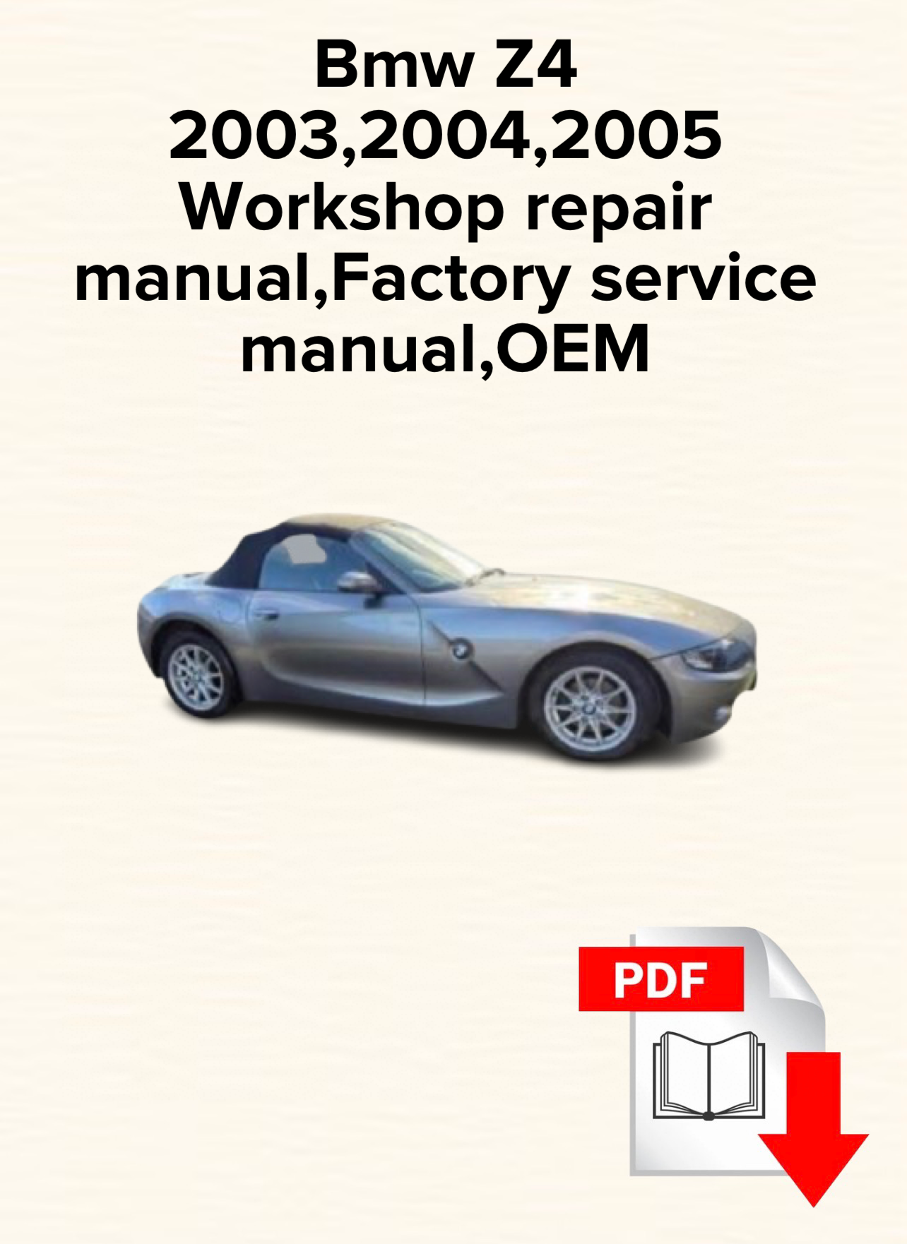 Bmw Z4 2003,2004,2005 Workshop repair manual,Factory service manual,OEM