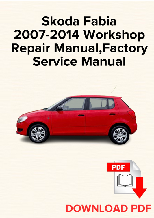 Skoda Fabia 2007-2014 Workshop Repair Manual