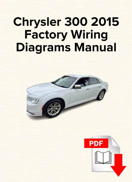 Chrysler 300 2015 Factory Wiring
Diagrams Manual, Schematics