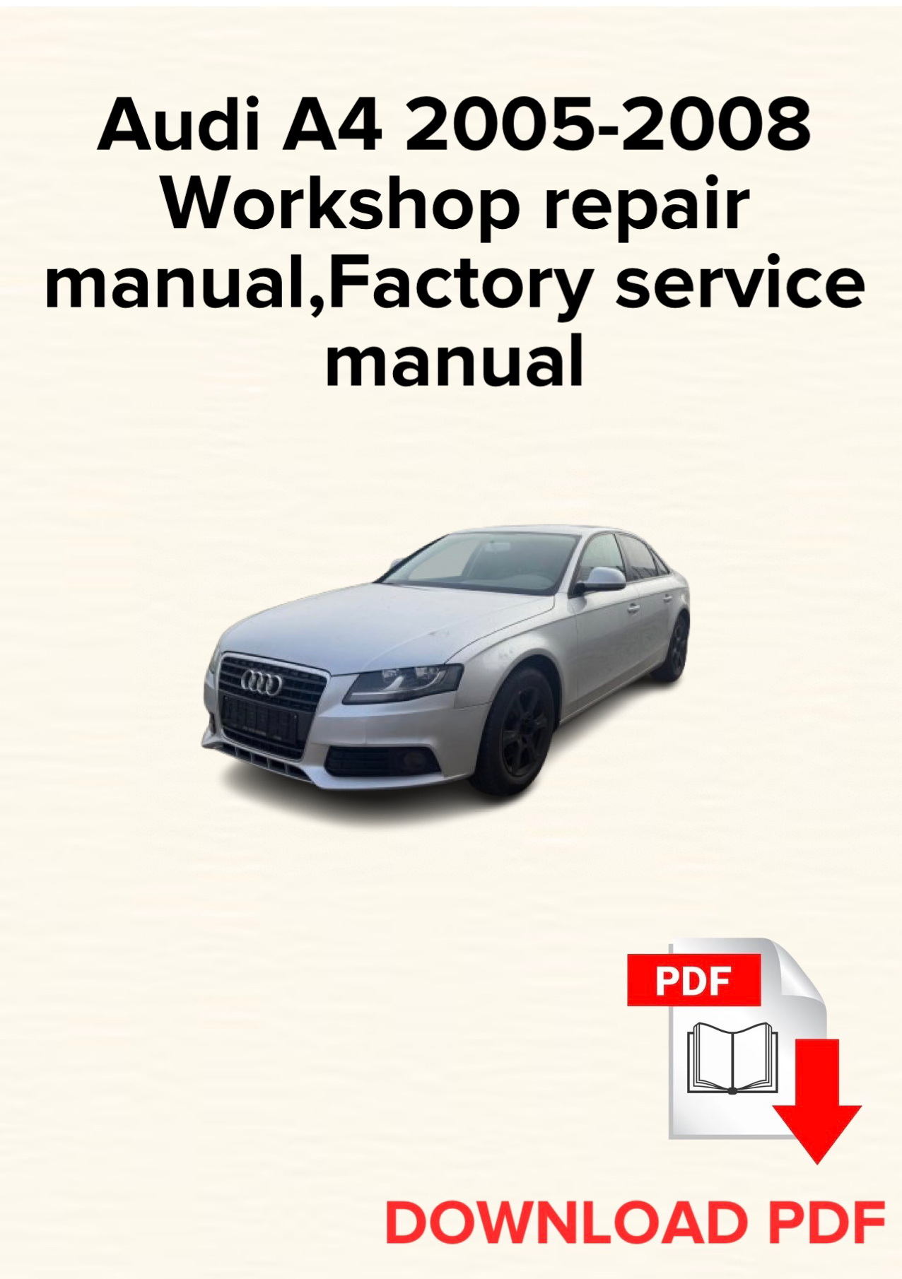 Audi A4 2005,2006,2007,2008 Workshop repair manual, Maintenance, Factory service manual