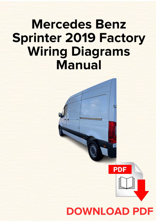 Mercedes Benz Sprinter 2019 Factory
Wiring Diagrams Manual, Schematics