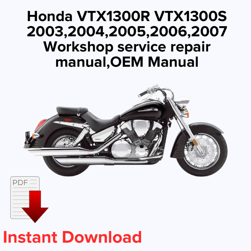 Honda VTX1300R VTX1300S 2003,2004,2005,2006,2007 Workshop service repair manual,OEM Manual