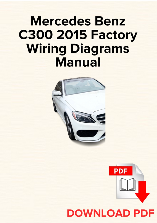Mercedes Benz C300 2015 Factory Wiring Diagrams Manual, Schematics