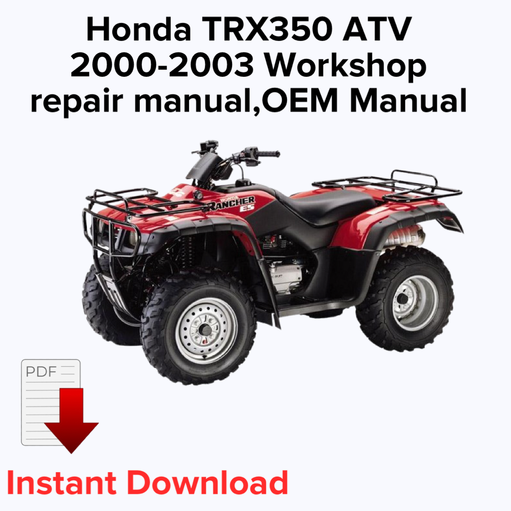 Honda TRX350 ATV 2000,2001,2002,2003 Workshop repair manual,OEM Manual