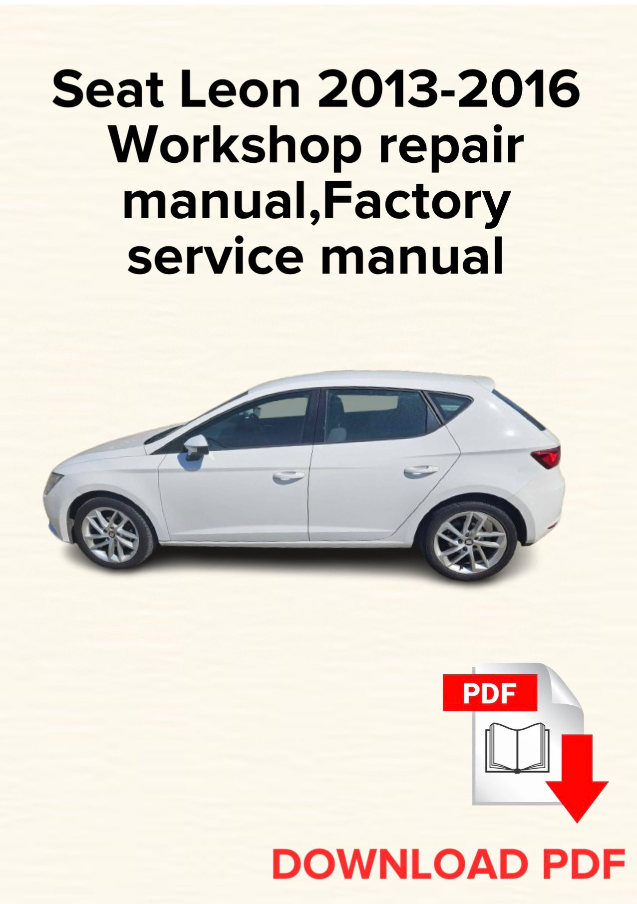 Seat Leon 2013-2016 Workshop repair manual, Maintenance, Factory service manual