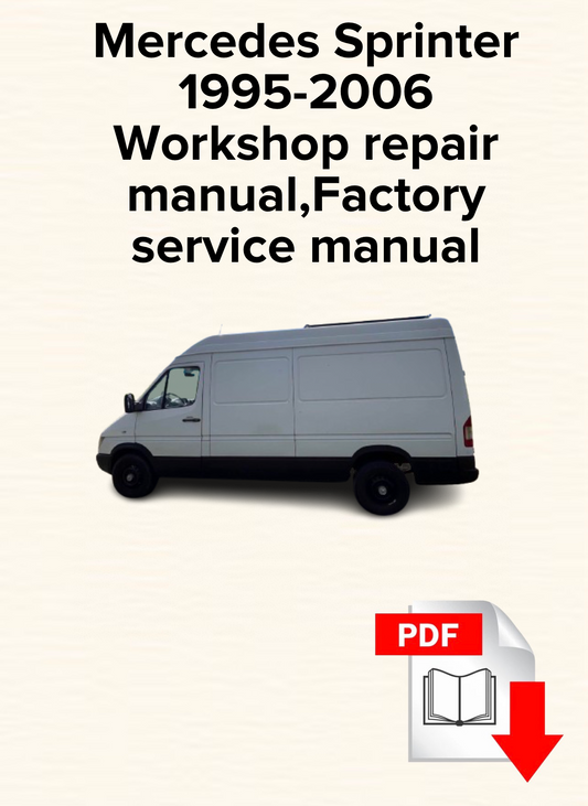 Mercedes Sprinter 1995-2006
Workshop repair manual,Factory service manual,OEM