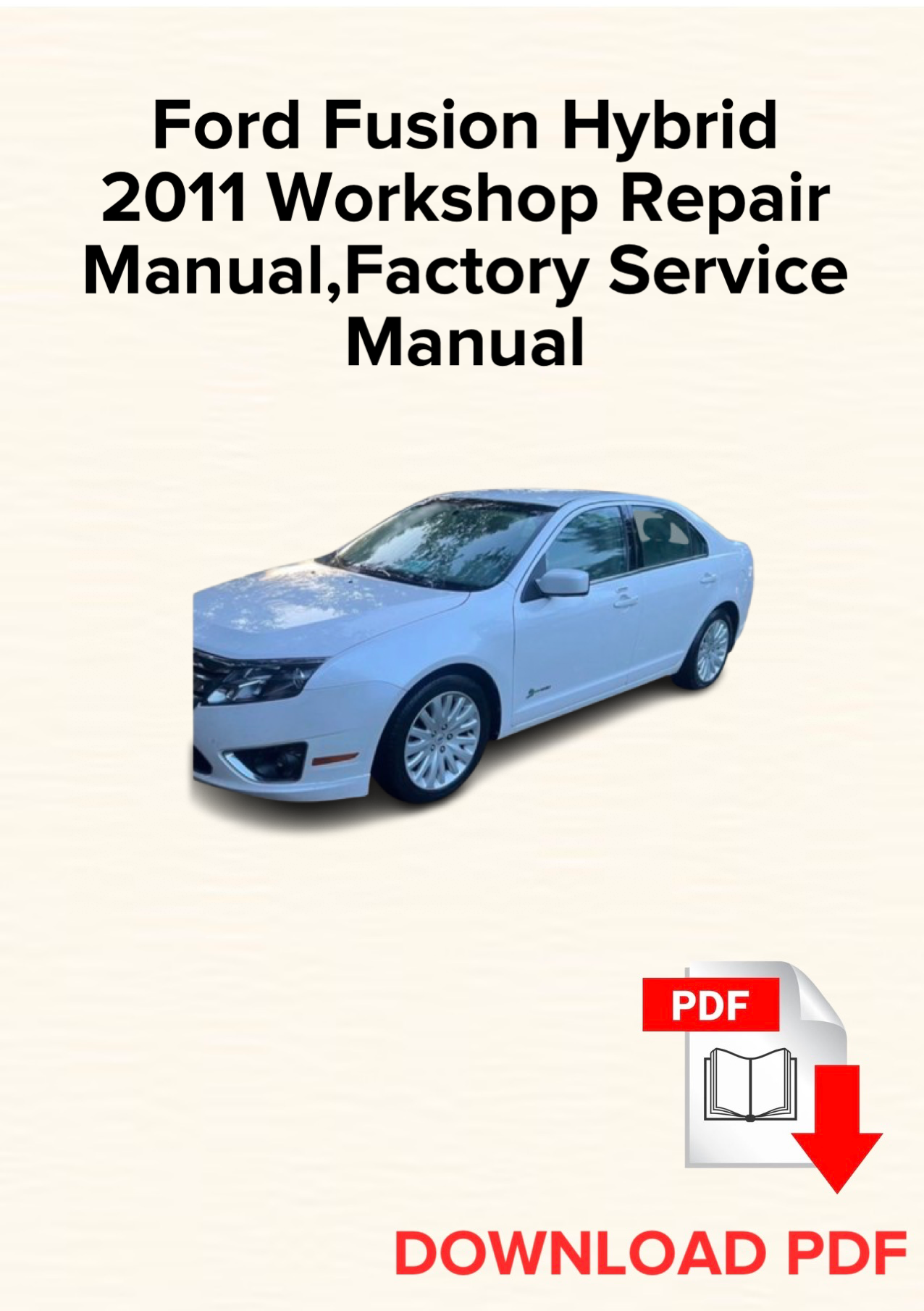 Ford Fusion Hybrid 2011 Workshop Repair Manual