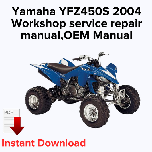 Yamaha YFZ450S 2004 Workshop service repair manual,OEM Manual,Factory repair manual