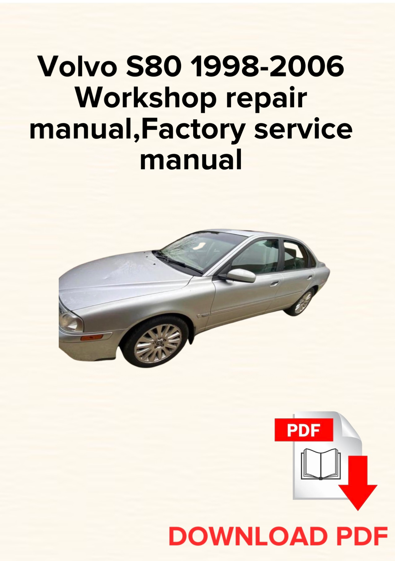 Volvo S80 1998-2006 Workshop repair manual, Maintenance, Factory service manual