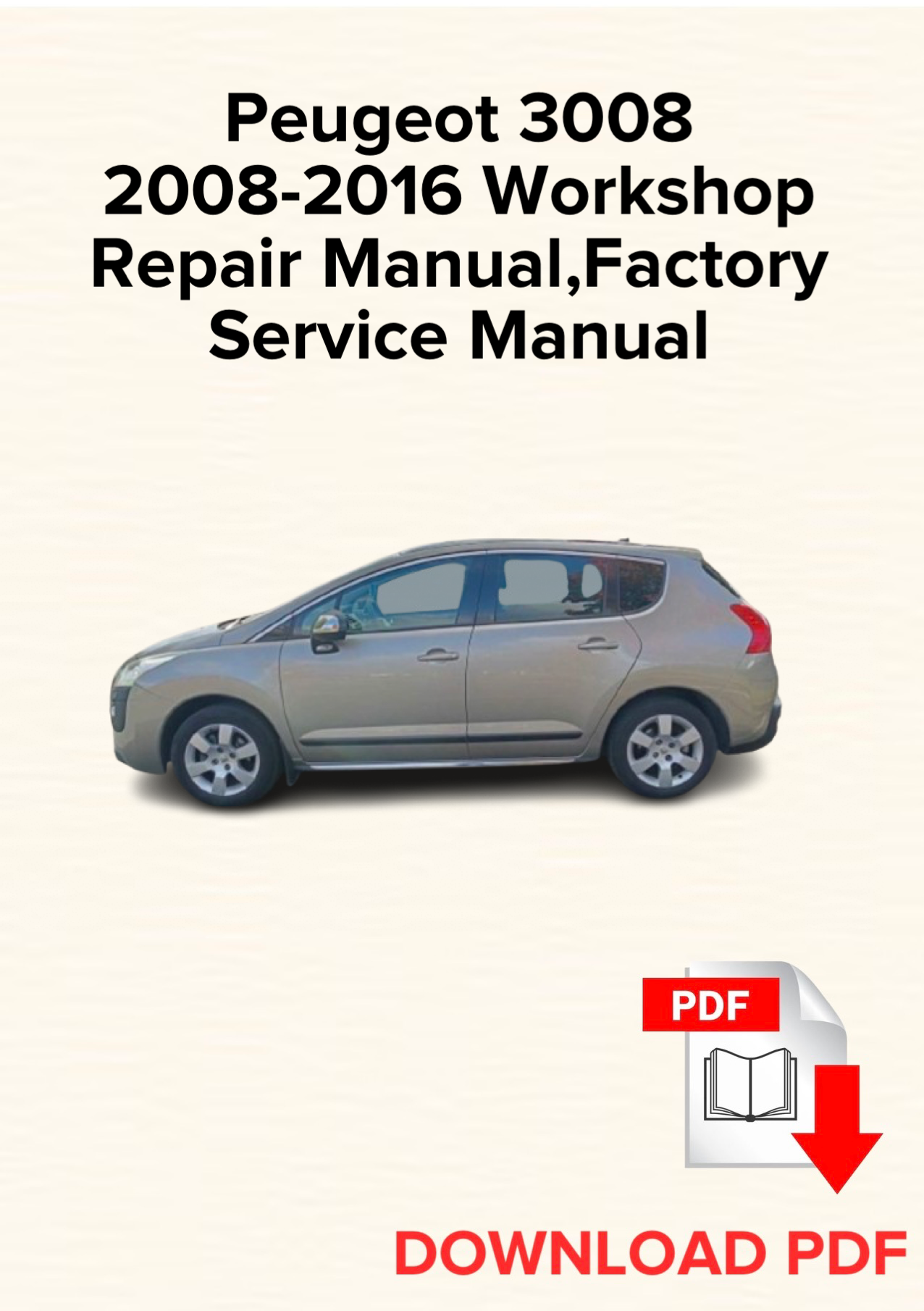 Peugeot 3008 2008-2016 Workshop Repair Manual