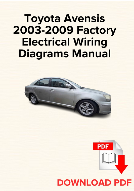 Toyota Avensis 2003-2009 Factory Electrical Wiring Diagrams Manual, Schematics