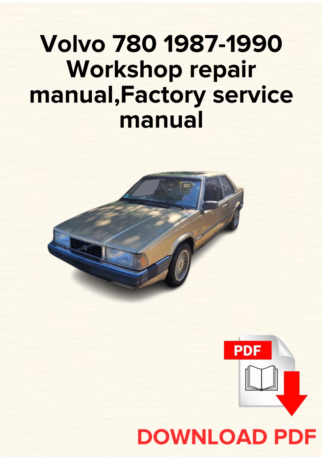 Volvo 780 1987-1990 Workshop repair manual, Maintenance, Factory service manual