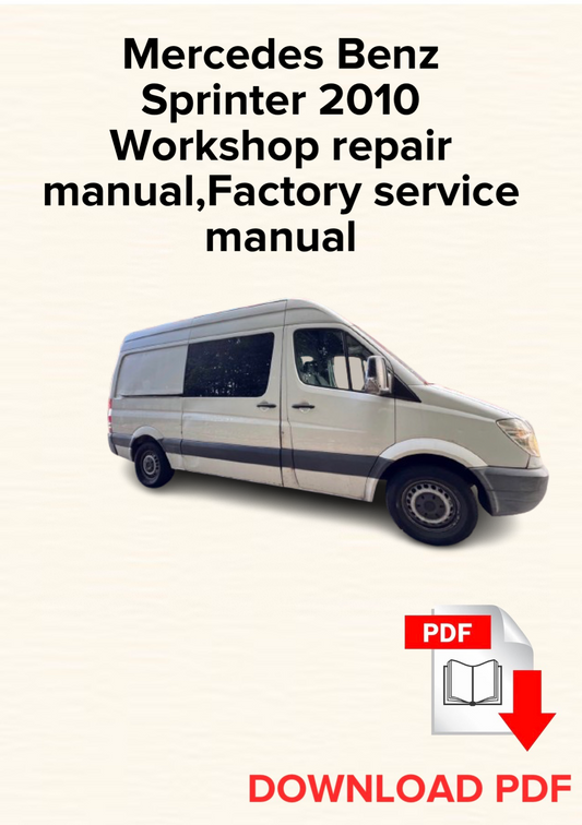 Mercedes Benz Sprinter 2010
Workshop repair manual,Factory service manual,OEM