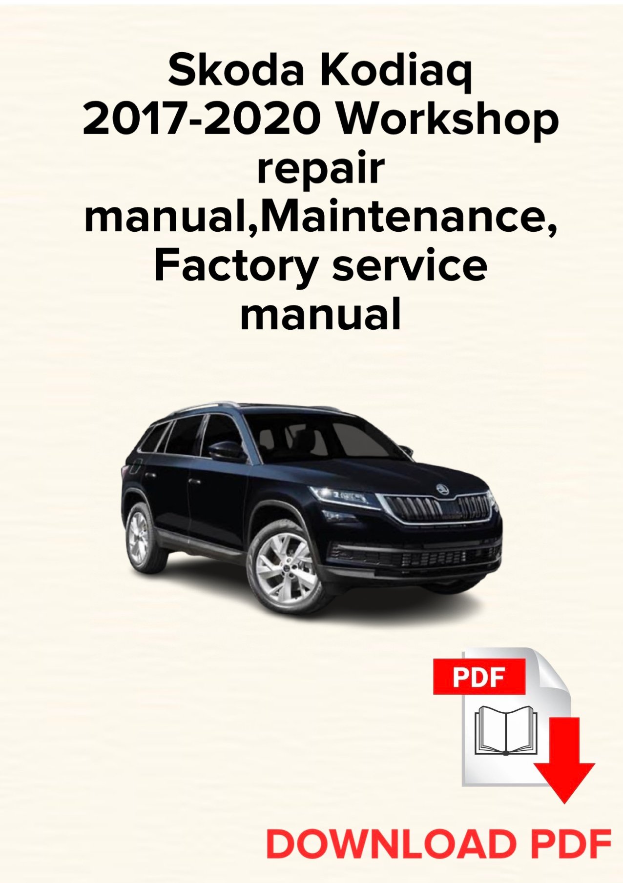 Skoda Kodiaq 2017-2020 Workshop repair manual, Maintenance, Factory service manual