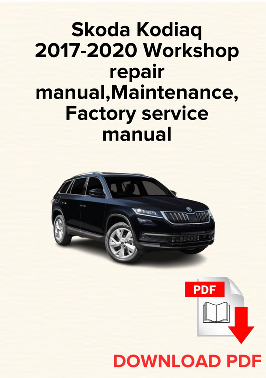 Skoda Kodiaq 2017-2020 Workshop repair manual, Maintenance, Factory service manual