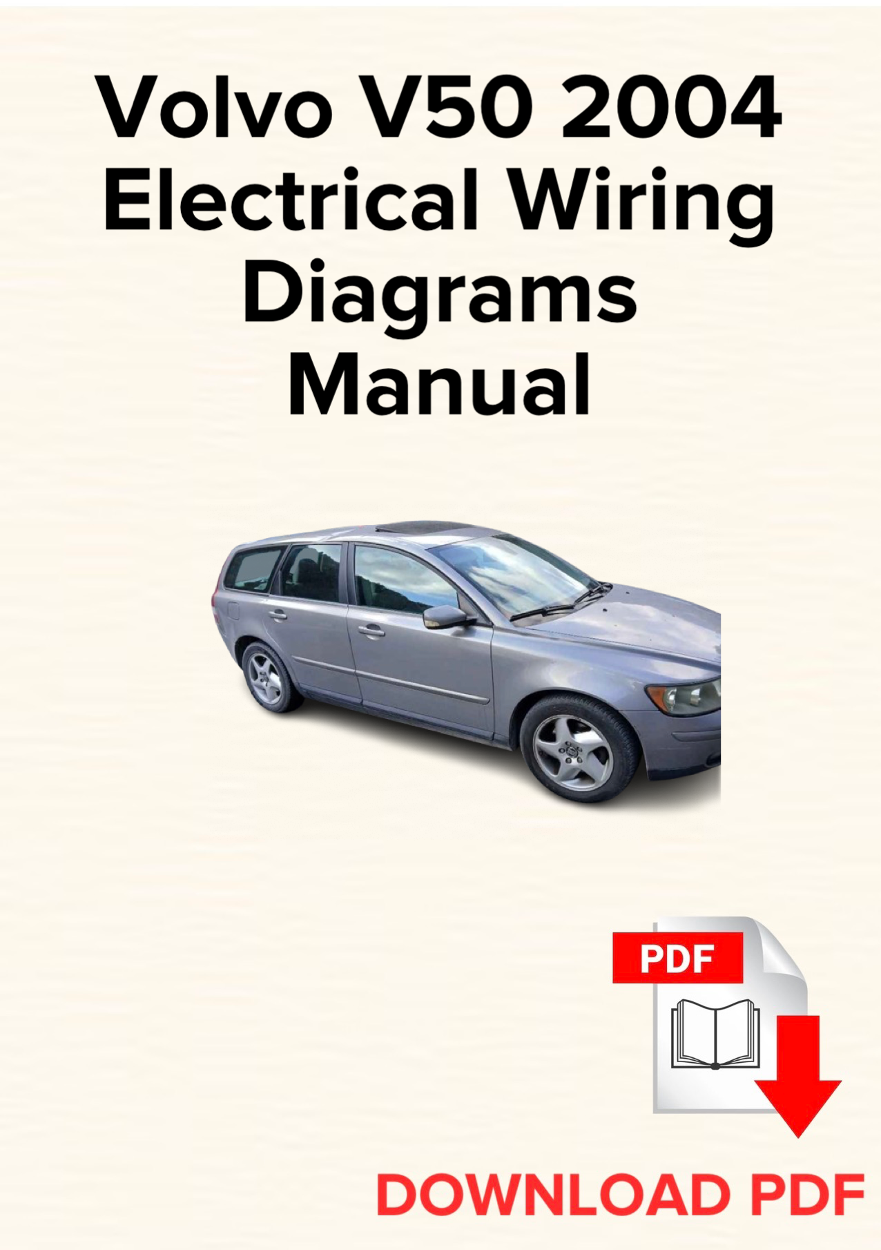 Volvo V50 2004 Electrical Wiring Diagrams Manual, Schematics